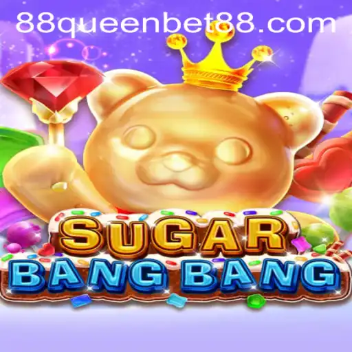 Exploring the Exciting World of SUGARBANGBANG and QUEENBET88