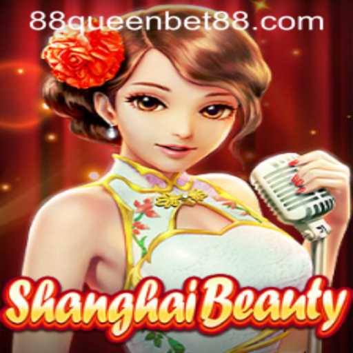 Discover the Thrills of ShanghaiBeauty and QUEENBET88