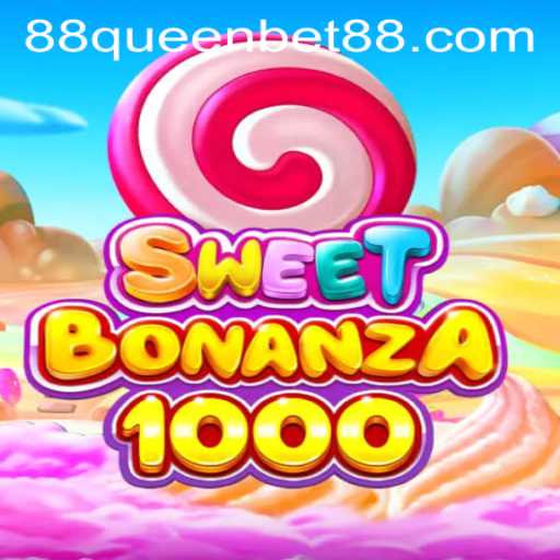 Exploring SweetBonanza1000: A Thrilling Experience with QUEENBET88